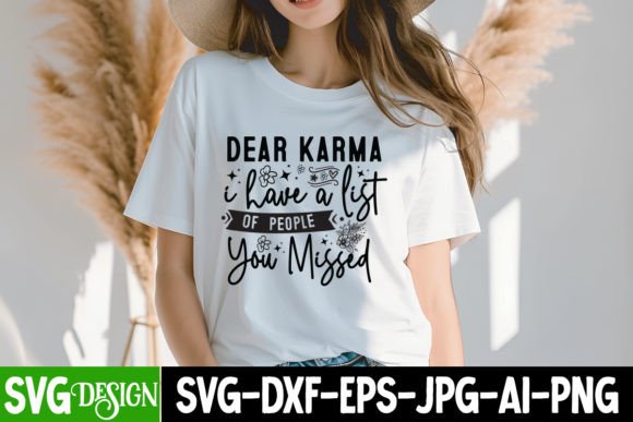 Dear Karma I Have a List of People You M: What to Know Before You Buy That Sarcastic SVG Bundle