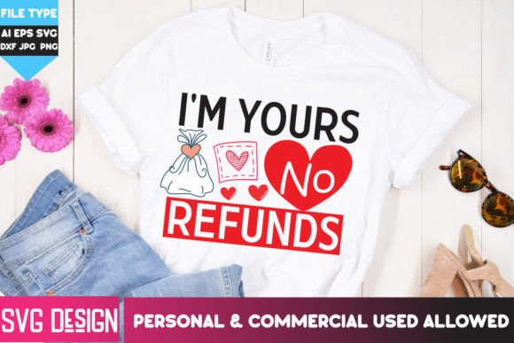 I'm Your No Refunds SVG for Valentine Crafts