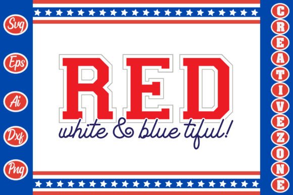 Red White Blue Tiful: How SVG Cut Files Streamline Your Creative Workflow