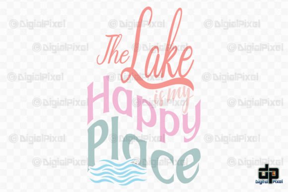 The Lake is My Happy Place SVG PNG: A Practical Guide to Using the Full Design Set