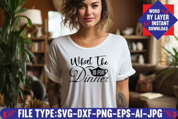 What the Is for Dinner SVG Design